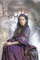 Mechaniczny książę Diabelskie maszyny Księga druga Cassandra Clare A18