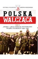 Hubal i jego Oddział Wydzielony Wojska Polskiego 1939-1940 Praca zbiorowa