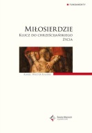 Miłosierdzie. Klucz do chrześcijańskiego życia Walter Kasper