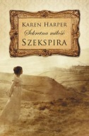 Sekretna miłość Szekspira Karen Harper