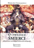 O cywilizacji śmierci Marek Jan Chodakiewicz