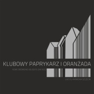 Klubowy Paprykarz i Oranżada. Nowe Brzmienie Big Beatu (Na Noc) CD
