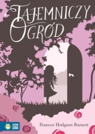 Tajemniczy ogród Frances Hodgson Burnett