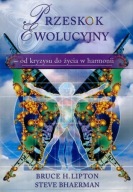 Bruce Lipton Steve Bhaerman PRZESKOK EWOLUCYJNY bdb