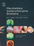 Okulistyka weterynaryjna Slattera David J. Maggs, Paul E. Miller, Ron Ofri