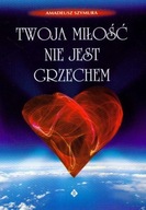 Twoja miłość nie jest grzechem - Amadeusz Szymura