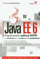 Java EE 6 Programowanie aplikacji WWW Krzysztof Rychlicki-Kicior
