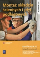 Montaż okładzin ściennych i płyt podłogowych do nauki Kwalifikacja B.5.2