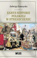 Zarys historii polskiej w streszczeniu Jadwiga Zamoyska