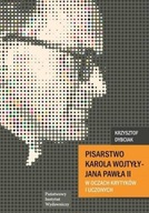 Pisarstwo Karola Wojtyły - Jana Pawła II w oczach krytyków i uczon. Dybciak