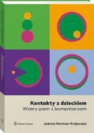 Kontakty z dzieckiem Wzory pism z komentarzem Joanna Hetman-Krajewska