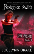 Posłaniec świtu Dni Mroku Księga 3 Jocelynn Drake