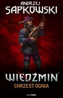 Wiedźmin Tom 5 Chrzest ognia - Andrzej Sapkowski
