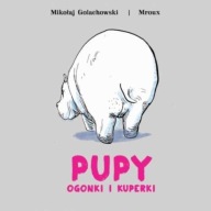 Pupy, ogonki i kuperki Mikołaj Golachowski