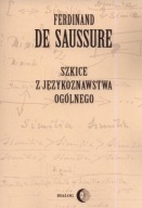 Szkice z językoznawstwa ogólnego Ferdinand Saussure