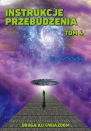 Instrukcje przebudzenia Tom 4 Droga ku gwiazdom Igor Witkowski