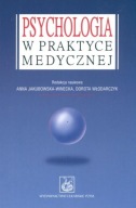 Psychologia w praktyce medycznej Jakubowska-Winecka Anna, Włodarczyk Dorota