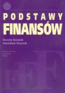 Podstawy finansów Dorota Korenik, Stanisław Korenik