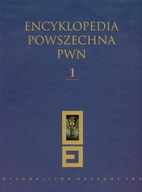 Encyklopedia Powszechna. Tom 1 Praca zbiorowa