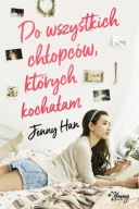 Do wszystkich chłopców, których kochałam Jenny Han A18
