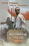 Przedwiośnie żywych trupów Kamil M. Śmiałkowski, Stefan Żeromski