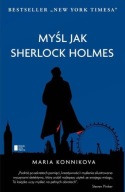 Maria Konnikova MYŚL JAK SHERLOCK HOLMES stan!