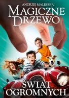 Magiczne drzewo Świat Ogromnych Andrzej Maleszka