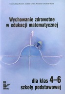 Wychowanie zdrowotne w edukacji matematycznej dla klas 4-6 szkoły podst,
