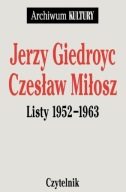 Listy 1952 - 1963 Czesław Miłosz Jerzy Giedroyc