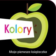 Moja pierwsza książeczka Kolory Cindy Roberts, Maxine Davenport