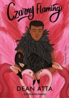 Czarny flaming Dean Atta, Monika Bukowska