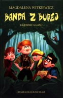 Banda z Burej Tajemnica lasu Magdalena Witkiewicz