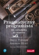 Thomas, Hunt PRAGMATYCZNY PROGRAMISTA od czeladnika do mistrza
