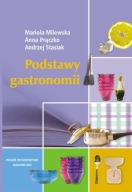 Podstawy gastronomii Andrzej Stasiak, Anna Prączko, Mariola Milewska