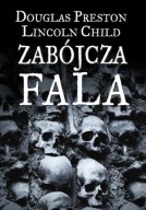 Zabójcza fala Douglas Preston, Lincoln Child