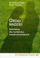 Drogi nadziei Andrzej Cieślik, Beata Pawelec