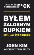 Byłem żałosnym dupkiem czyli jak żyć z sensem John Kim