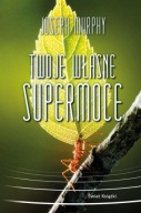 Twoje własne supermoce Joseph Murphy