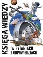 Księga wiedzy W pytaniach i odpowiedziach Praca zbiorowa