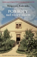 Powroty nad rozlewiskiem Małgorzata Kalicińska A16