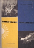 DZIECI SŁOŃCA I DZIECI MROKU / J. J. KARPIŃSKI.