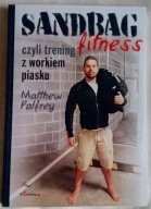 SANDBAG FITNESS, trening z workiem piasku NOWA