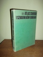 ATLAS CHOROBY SZKODNIK BURAK/ROLNICTWO SADOWNICTWO