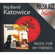 BIG BAND KATOWICE MUSIC FOR MY FRIENDS CD FOLIA
