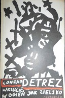 Wrzucić w ogień jak w zielsko Conrad Detrez