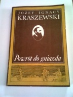 POWRÓT DO GNIAZDA - Józef Ignacy Kraszewski