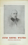 JARRA Stefan Kardynał Wyszyński Prymas-Socjolog