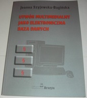 Utwór multimedialny jako elektroniczna baza Nowa