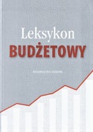 LEKSYKON BUDŻETOWY Red.: Grzegorz GOŁĘBIOWSKI, Kamilla MARCHEWKA-BARTKOWIAK