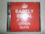 BARELY REGAL - The Other Guys
